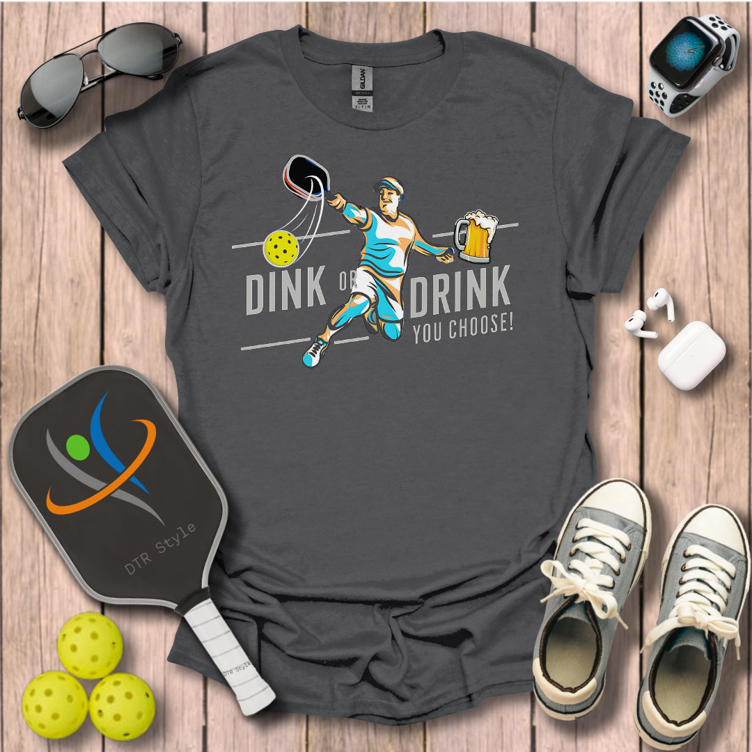 Dink or Drink T-Shirt - Charcoal - DTR Style - Pickleball T-Shirt