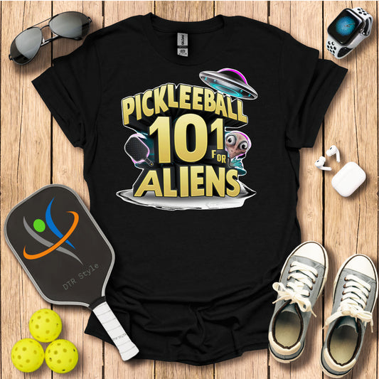 Pickleball 101 for Aliens T-Shirt - Black - DTR Style - Pickleball T-Shirt