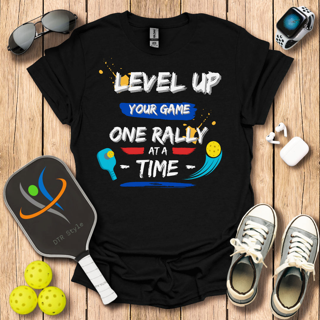 Level Up Your Game T-Shirt - - DTR Style - Pickleball T-Shirt