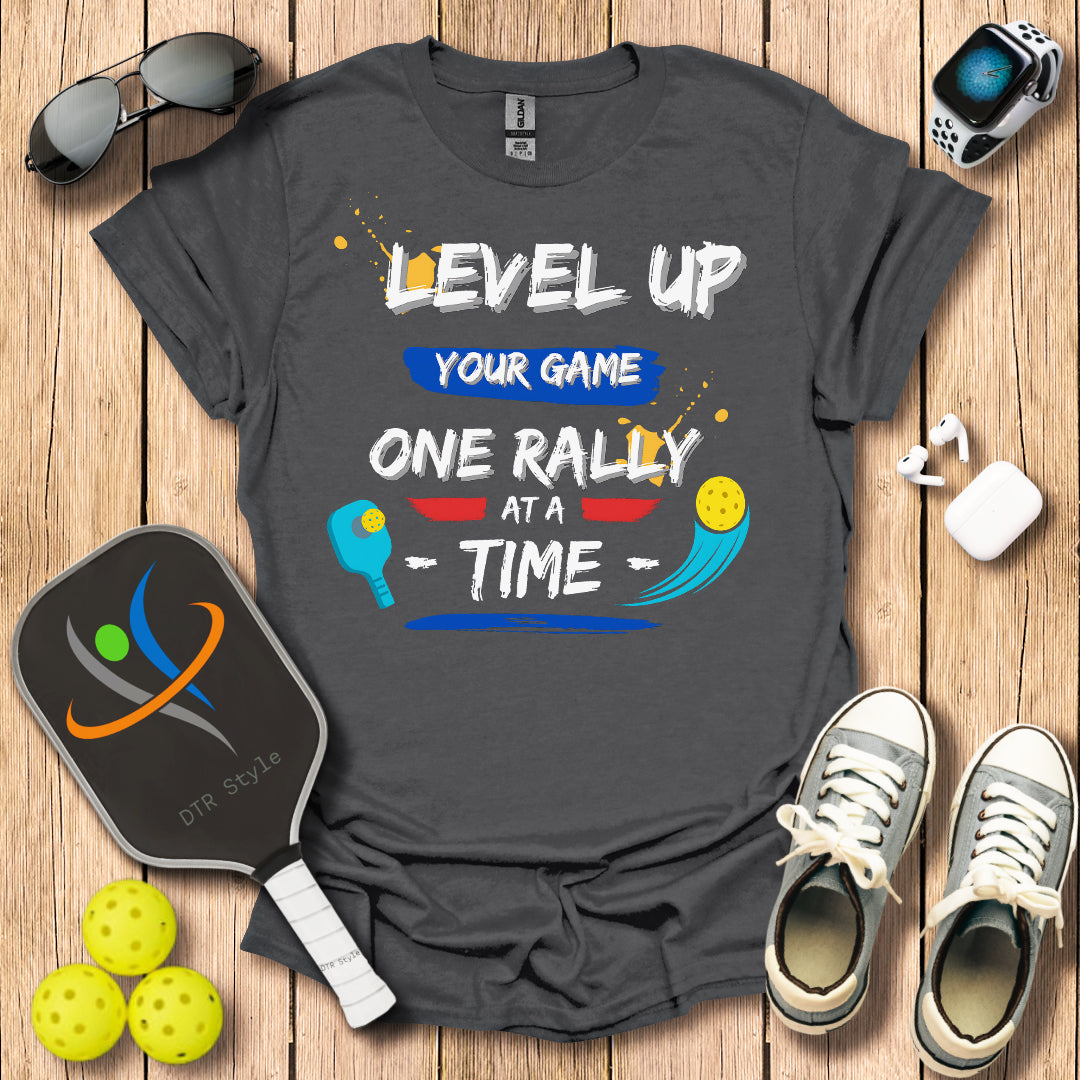 Level Up Your Game T-Shirt - - DTR Style - Pickleball T-Shirt