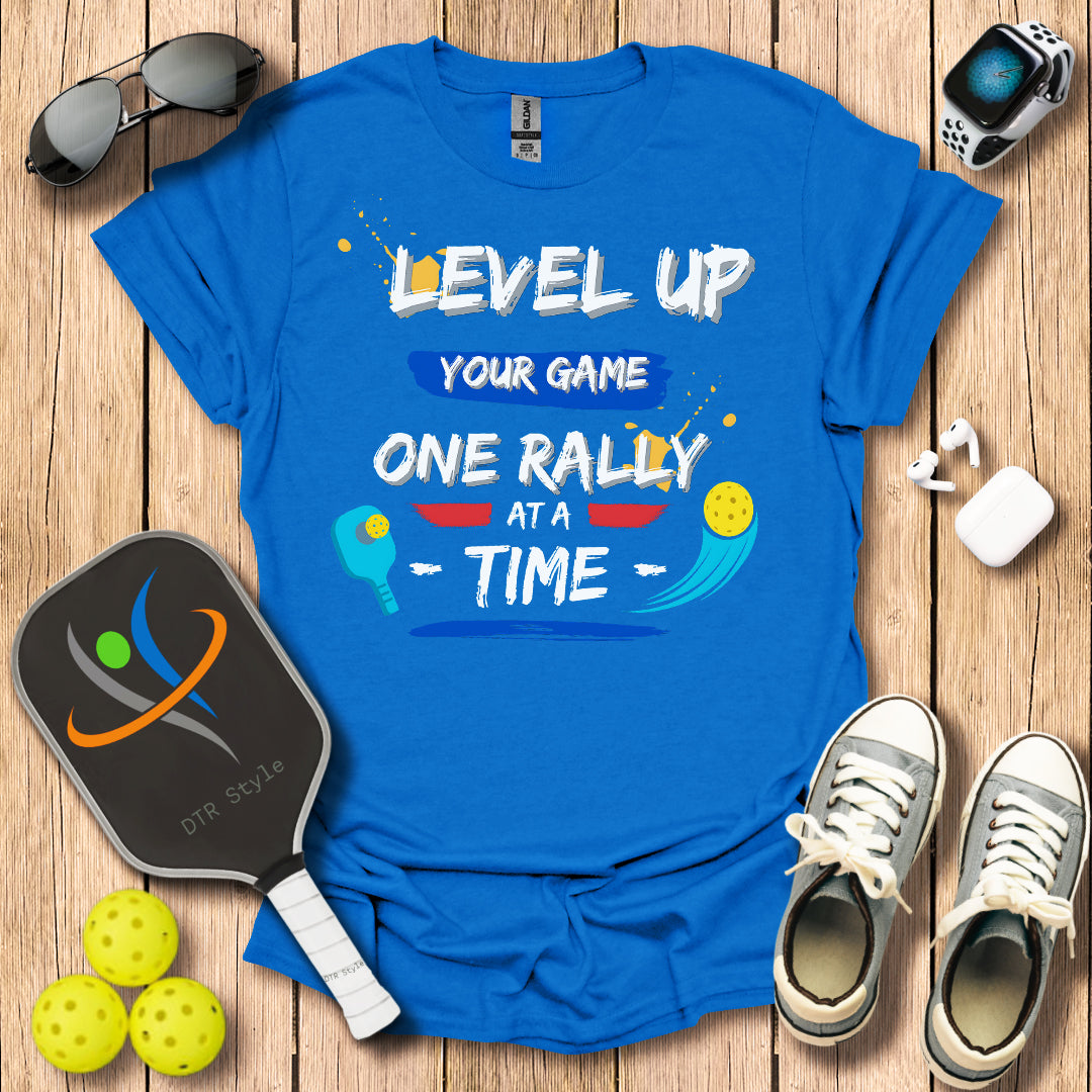 Level Up Your Game T-Shirt - - DTR Style - Pickleball T-Shirt