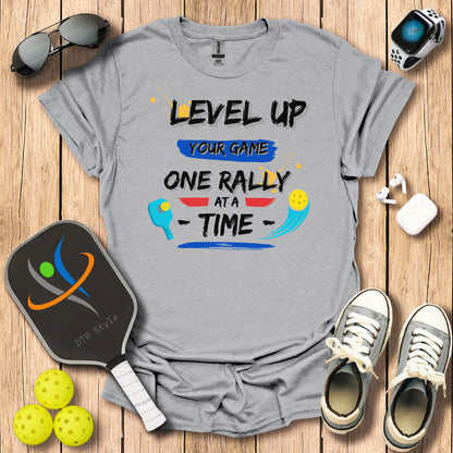 Level Up Your Game T-Shirt - - DTR Style - Pickleball T-Shirt