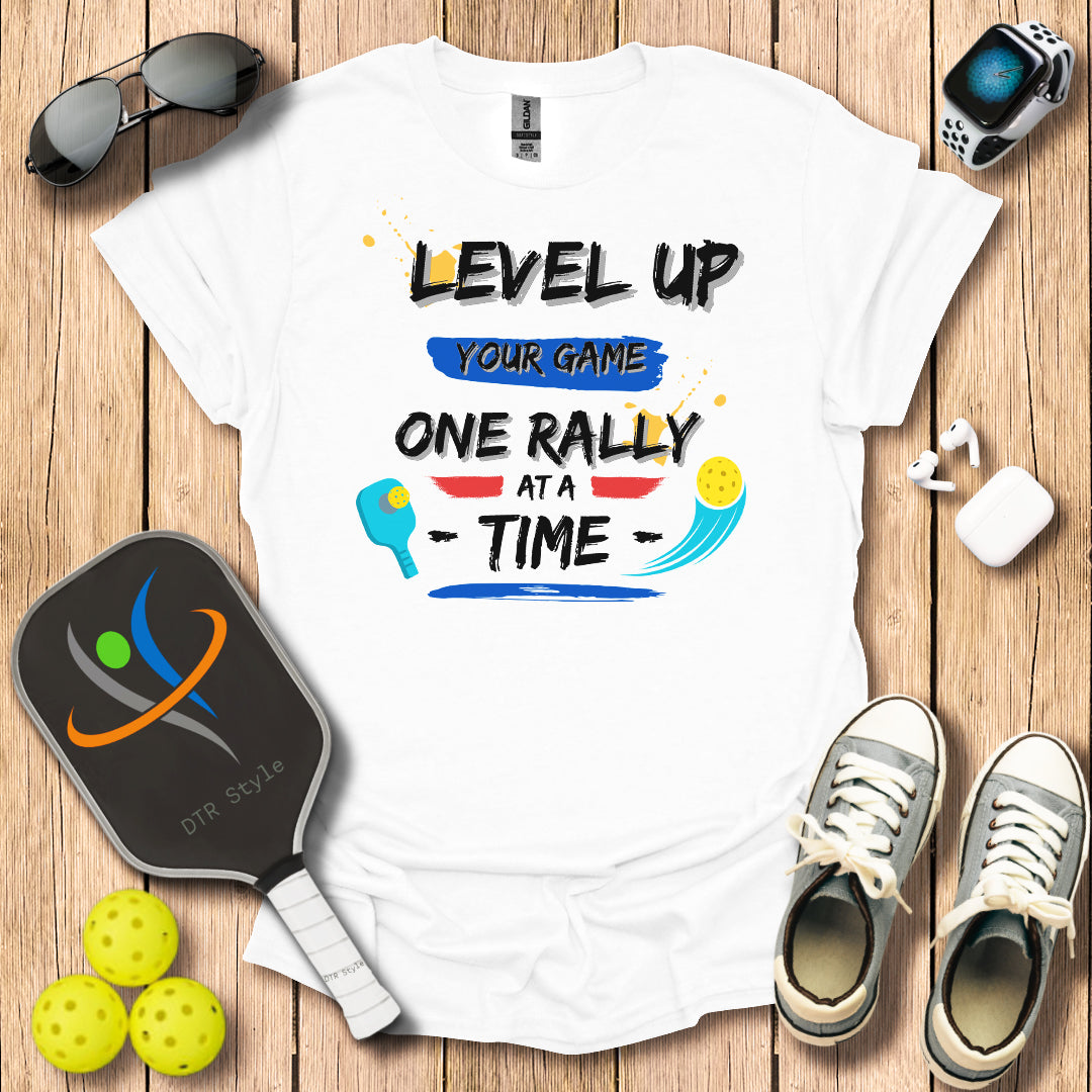 Level Up Your Game T-Shirt - - DTR Style - Pickleball T-Shirt