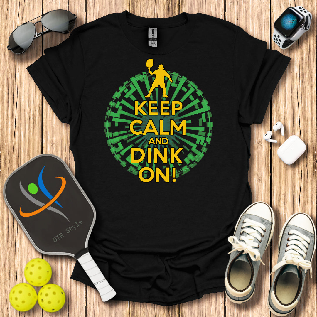 Keep Calm and Dink On T-Shirt - Black - DTR Style - Pickleball T-Shirt