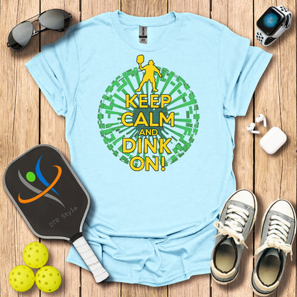 Keep Calm and Dink On T-Shirt - Light Blue - DTR Style - Pickleball T-Shirt