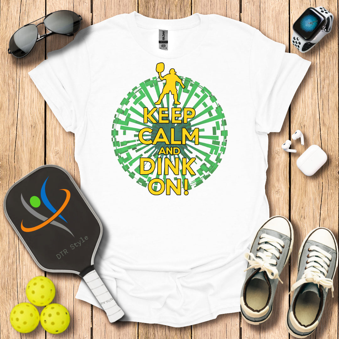 Keep Calm and Dink On T-Shirt - White - DTR Style - Pickleball T-Shirt