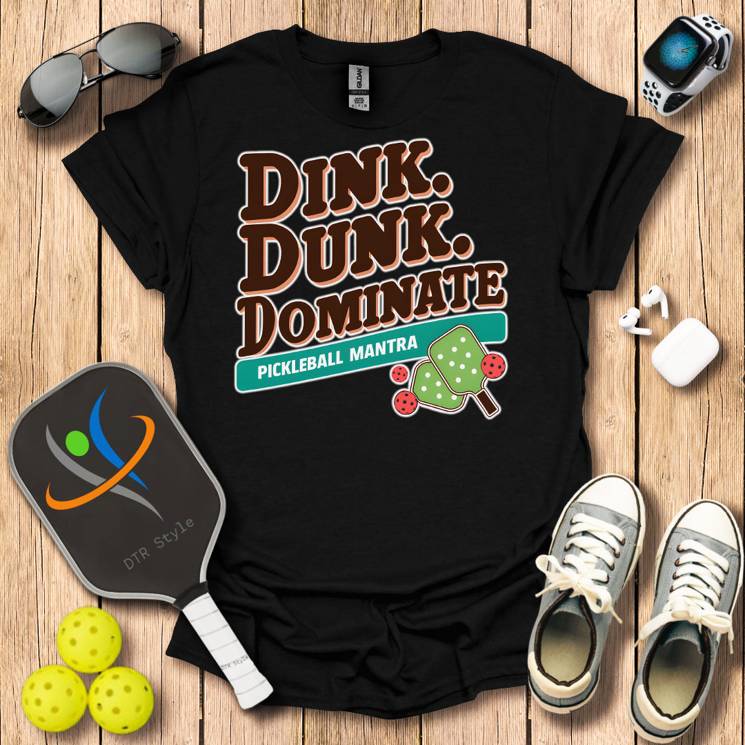 Dink Dunk Dominate T-Shirt - Black - DTR Style - Pickleball T-Shirt