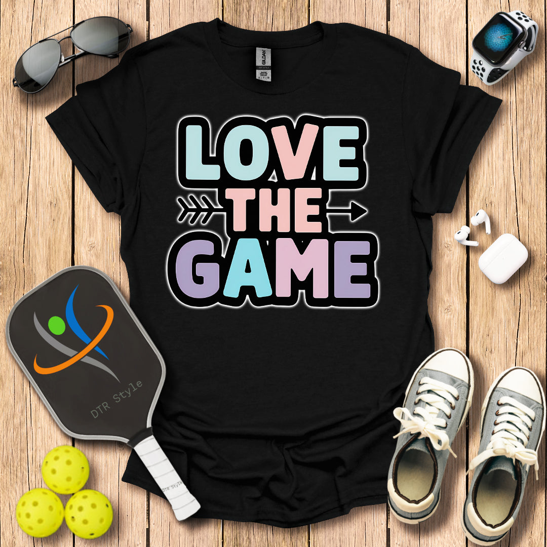 Love the Game T-Shirt - Black - DTR Style - Pickleball T-Shirt