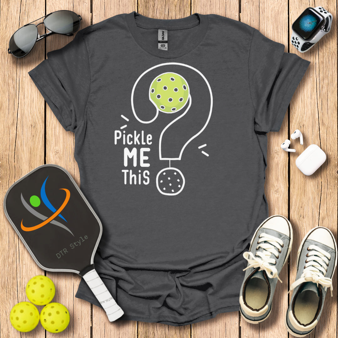 Pickle me This T-Shirt - Charcoal - DTR Style - Pickleball T-Shirt