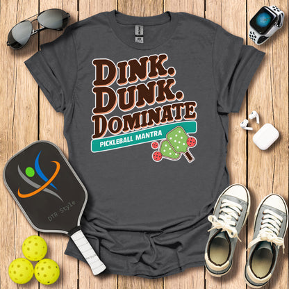 Dink Dunk Dominate T-Shirt - Charcoal - DTR Style - Pickleball T-Shirt