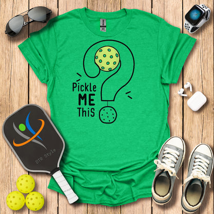 Pickle me This T-Shirt - Heather Irish Green - DTR Style - Pickleball T-Shirt