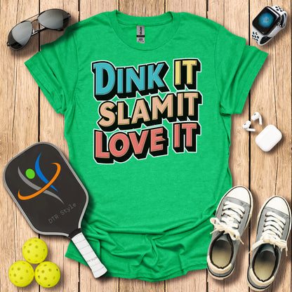 Dink It Slam It Love It T-Shirt - Heather Irish Green - DTR Style - Pickleball T-Shirt