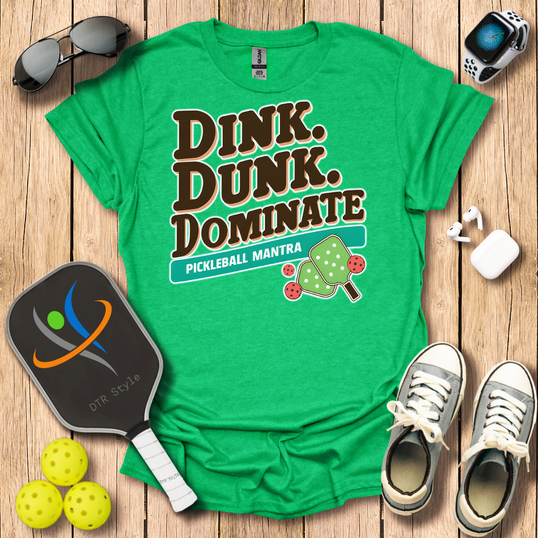 Dink Dunk Dominate T-Shirt - Heather Irish Green - DTR Style - Pickleball T-Shirt