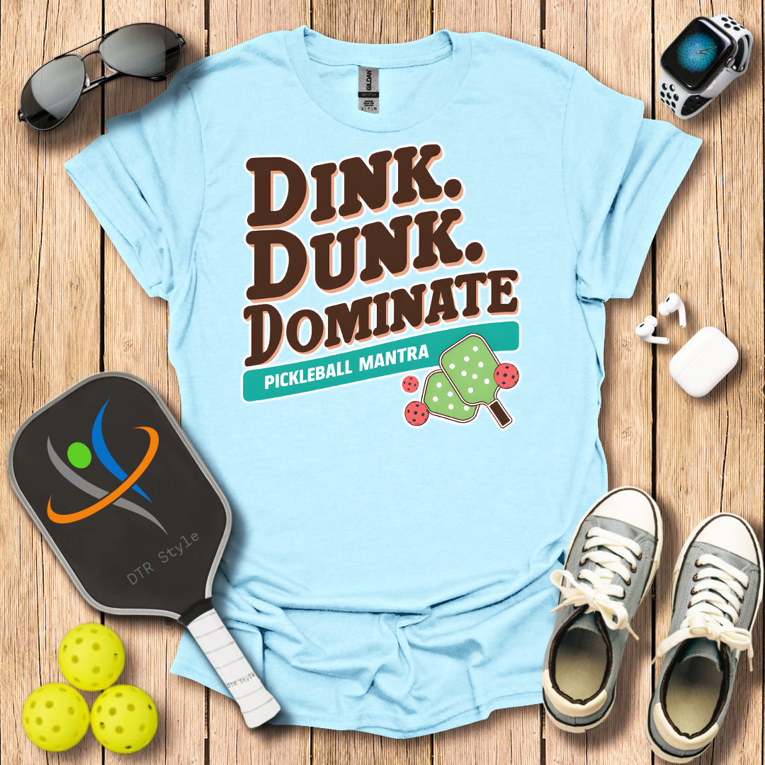 Dink Dunk Dominate T-Shirt - Light Blue - DTR Style - Pickleball T-Shirt