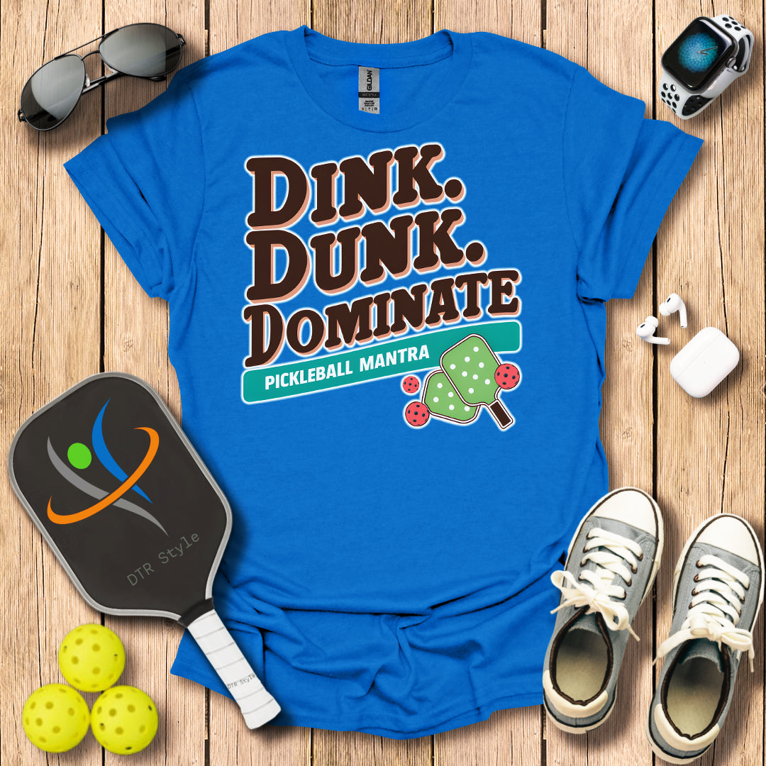 Dink Dunk Dominate T-Shirt - Royal - DTR Style - Pickleball T-Shirt