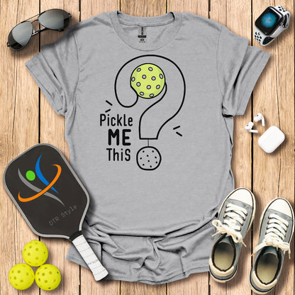 Pickle me This T-Shirt - Sport Grey - DTR Style - Pickleball T-Shirt